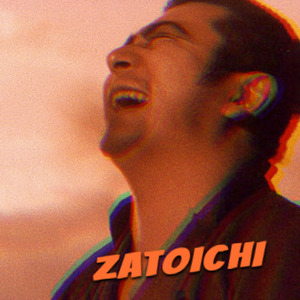 座 头 市 Z a t o i c h i