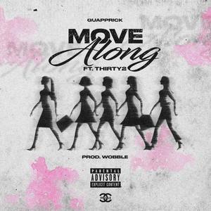 Move Along (feat. Thirty2)