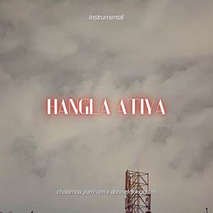 Hangla Atiya (Instrumental)