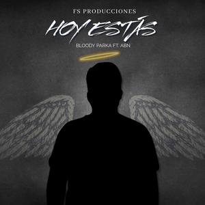 HOY ESTÁS (feat. ABN MCHO)