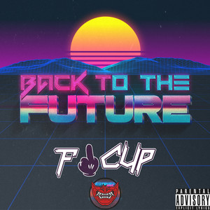 BACK TO THE FUTURE (Explicit)