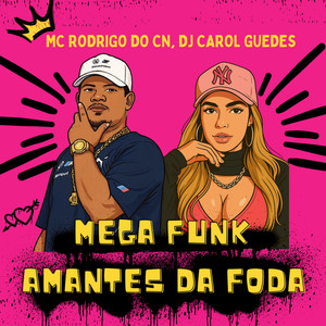 Mega Funk Amantes da Foda (Explicit)