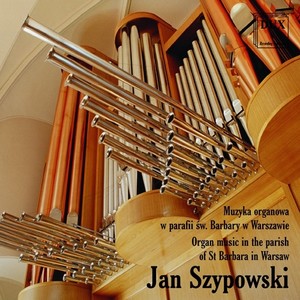 Organ Recital: Szypowski, Jan - REGER, M. / BACH, J.S. / WIDOR, C.-M. (Muzyka organowa w parafii sw. Barbary w Warszawie)