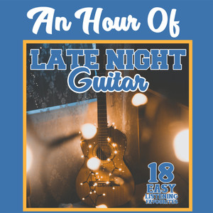 An Hour Of Late Night Guitar