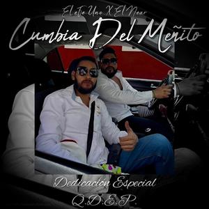 Cumbia Del Meñito (feat. EL NEAR) (Explicit)