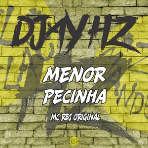 Menor Pecinha (Explicit)