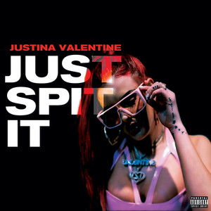 Just Spit It (Explicit)