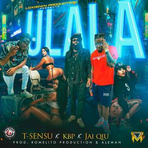 Ulala(feat. KBP EL TERRORISTA & JAI QIU)