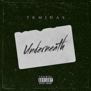 Underneath (feat. Prod. By Dex) [Explicit]