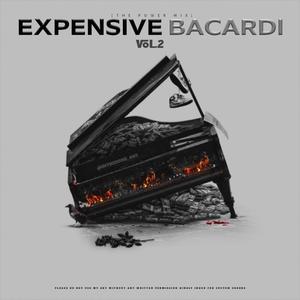 Expensive Bacardi, Vol. 2 (feat. Star Rosh & AyGuy)