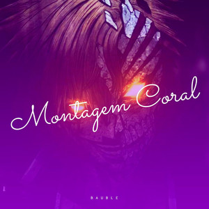 Bauble - Montagem Coral