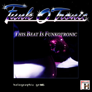 This Beat Is Funkotronic