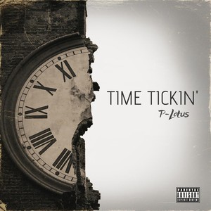 Time Tickin' (Explicit)