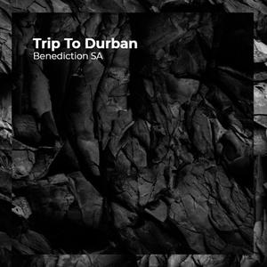 Trip To Durban