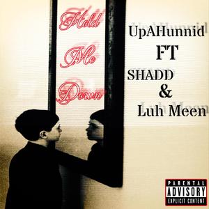 Hold Me Down (Explicit)