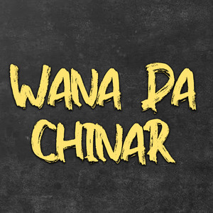 Wana Da Chinar