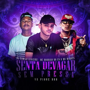 Senta Devagar Sem Pressa VS Pique BBB (Explicit)