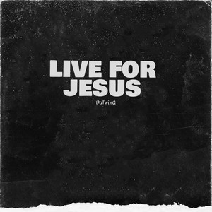 Live for Jesus