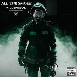 All The Smoke (Explicit)