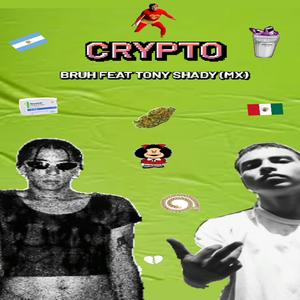 Crypto (feat. Tony Shady) [Explicit]