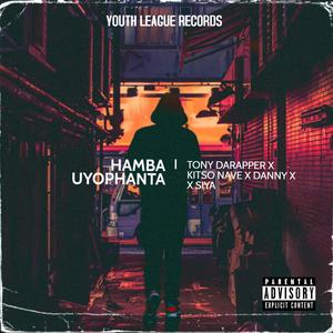 Hamba Uyophata (feat. Danny X, Kitso Nave & Siyanda)