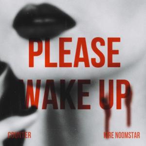 Please Wake Up (feat. Kire Noomstar) [Explicit]