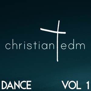 Christian EDM Dance, Vol. 1