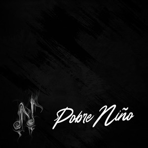 Pobre Niño (Explicit)