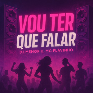 Vou Ter Que Falar (Explicit)