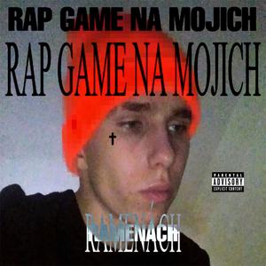 RAP GAME NA MOJICH RAMENÁCH (Explicit)
