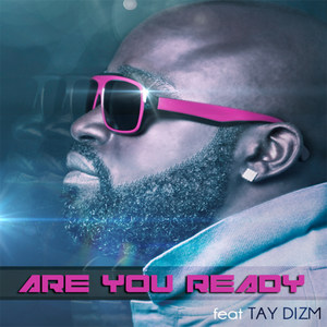 Are You Ready (feat. Tay Dizm)