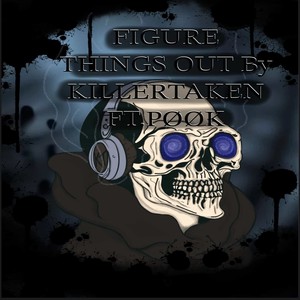 Figure Things Out (Explicit)