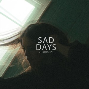 Sad Days (Explicit)