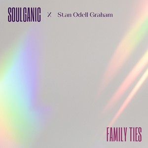 Family Ties (feat. Stan Odell Graham)