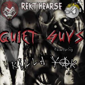 Quiet Guys (feat. KiLLA YAK)