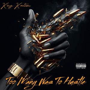 Too many ways to hustle (Explicit)