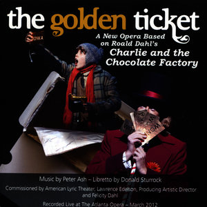 Ash, P.: Golden Ticket (The) [Opera] [Robinson]