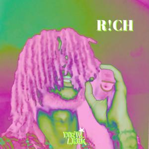 R!CH (Explicit)