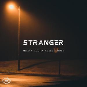 Stranger (feat. Milo Sip, Doujja & King Jesk) (Explicit)
