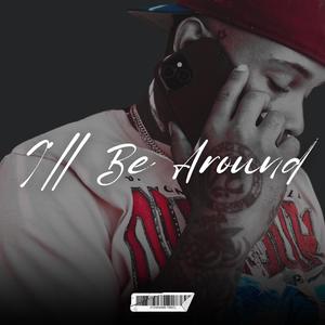 I'll Be Around (feat. Sohio) (Explicit)