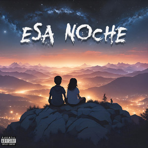 Esa noche (Explicit)