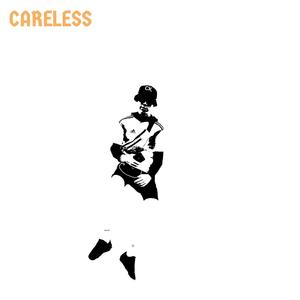 Careless (Explicit)