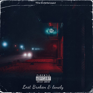 Lost Broken & Lonley (Explicit)