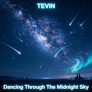 Tevin - Dancing Through The Midnight Sky (Radio Edit)