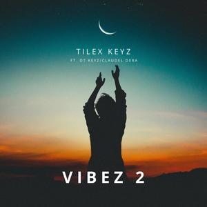 Vibez 2 (feat. DT Keyz & Claudel Dera)