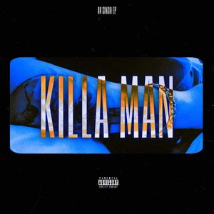 KILLA MAN (Explicit)