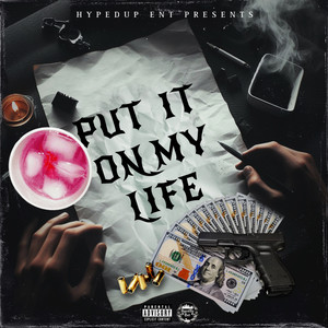 Put It on My Life (Explicit)