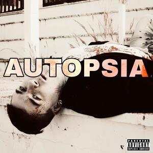 Autopsia (feat. Kipa) (Explicit)