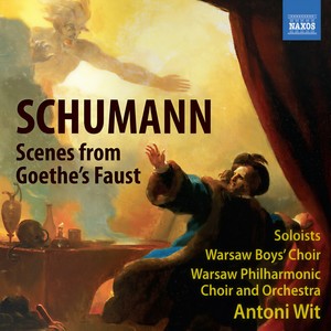Szenen aus Goethes Faust, WoO 3 - Part III: VII. Fausts Verklarung: Waldung, sie schwankt heran (Choir)