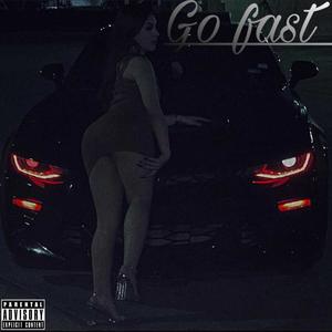 Go Fast (Explicit)